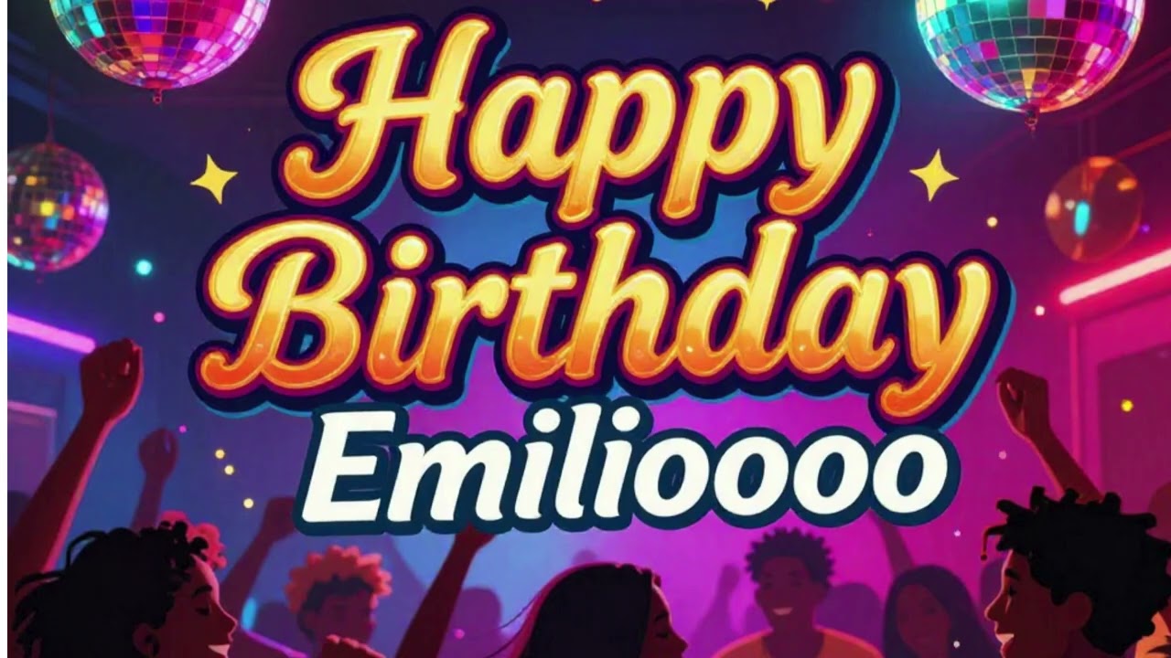 Emiliooooo...Happy Birthday