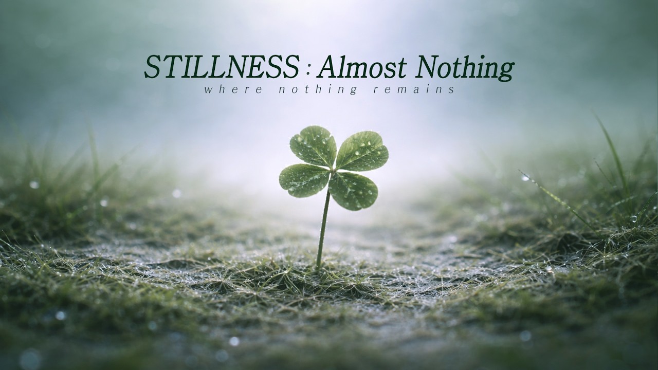 Stillness : Almost Nothing | Near Silent Ambient Piano for Sleep, Meditation, Deep Focus