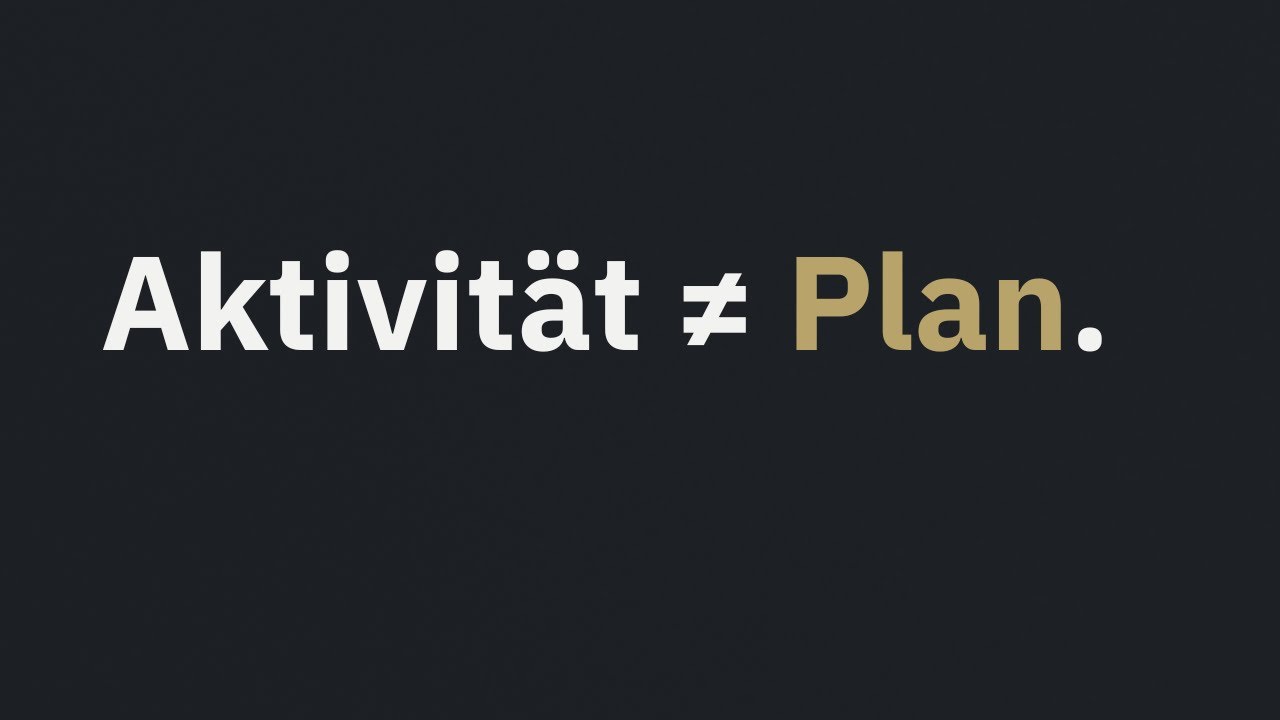 Warum Aktivität oft mit Strategie verwechselt wird