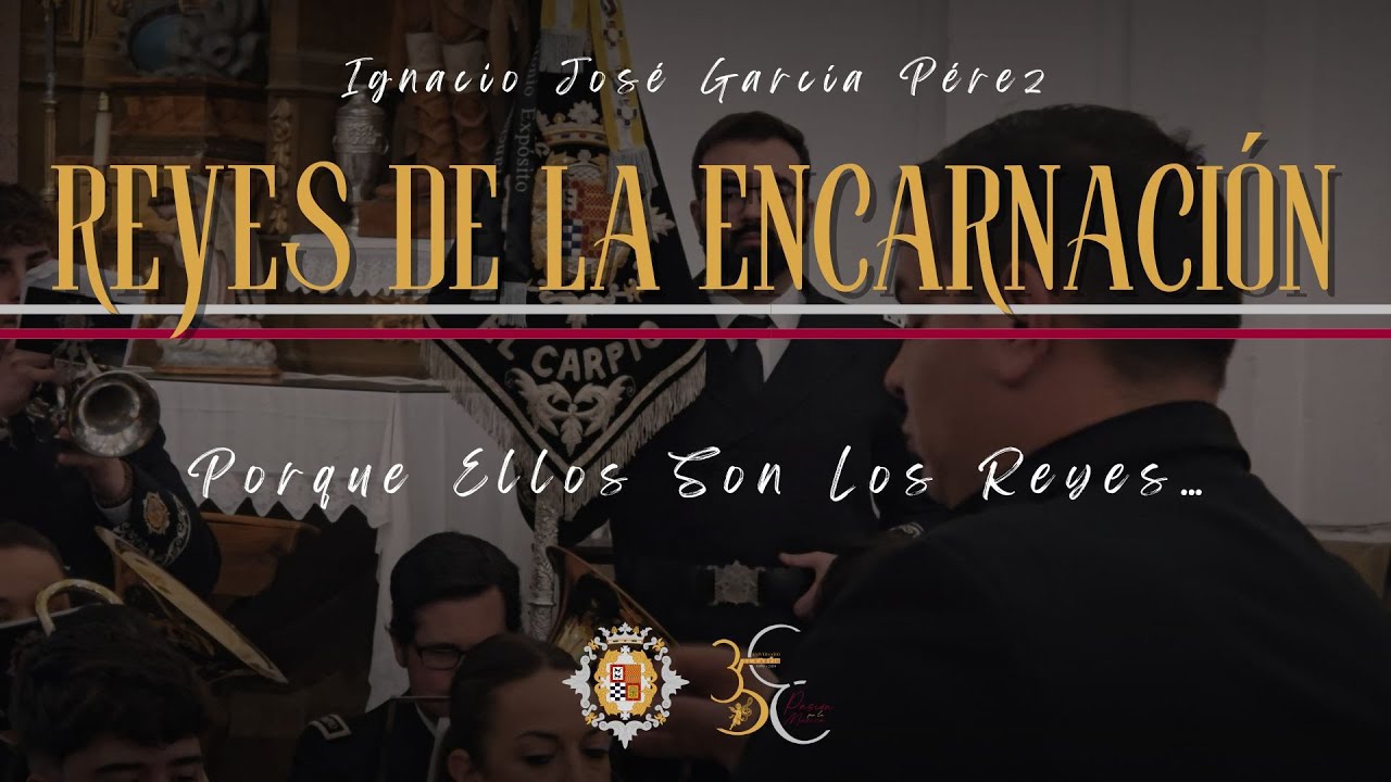 [ESTRENO] A.M. El Carpio - REYES DE LA ENCARNACI&Oacute;N - Concierto XXXV Aniversario 2025 - El Carpio