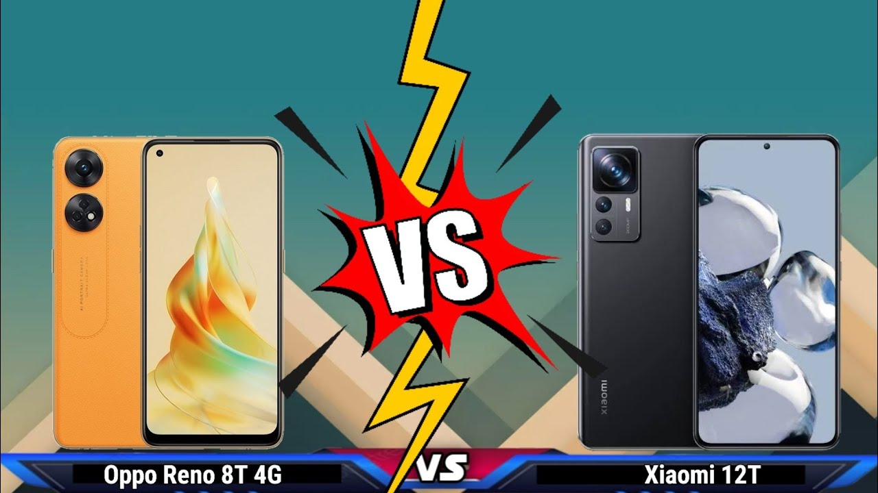 OPPO RENO 8 T 4G VS XIAOMI 12T
