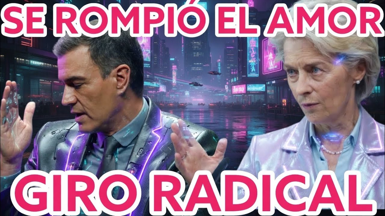 📛 Von der Leyen sentencia Pedro Sánchez y Teresa Ribera: Europa dicta la hora del cambio en España