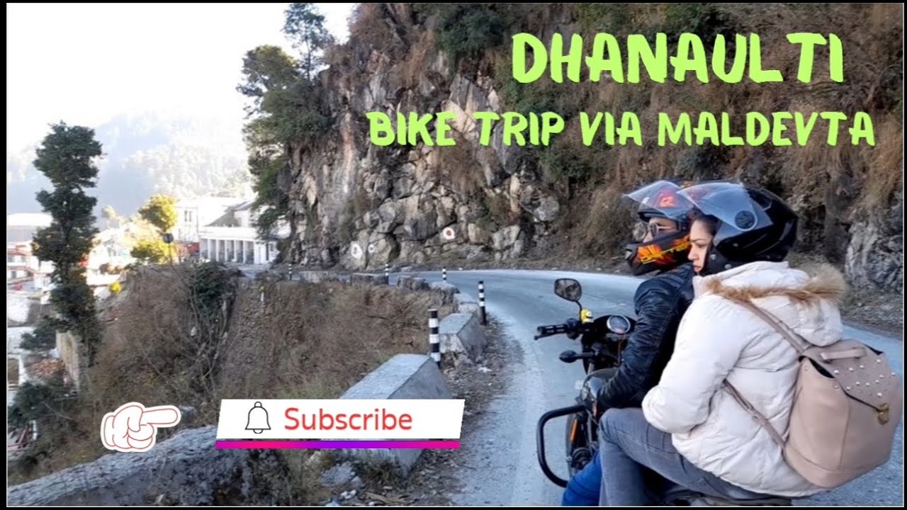 DHANAULTI l BIKE TRIP DEHRADUN TO DHANAULTI VIA MALDEVTA