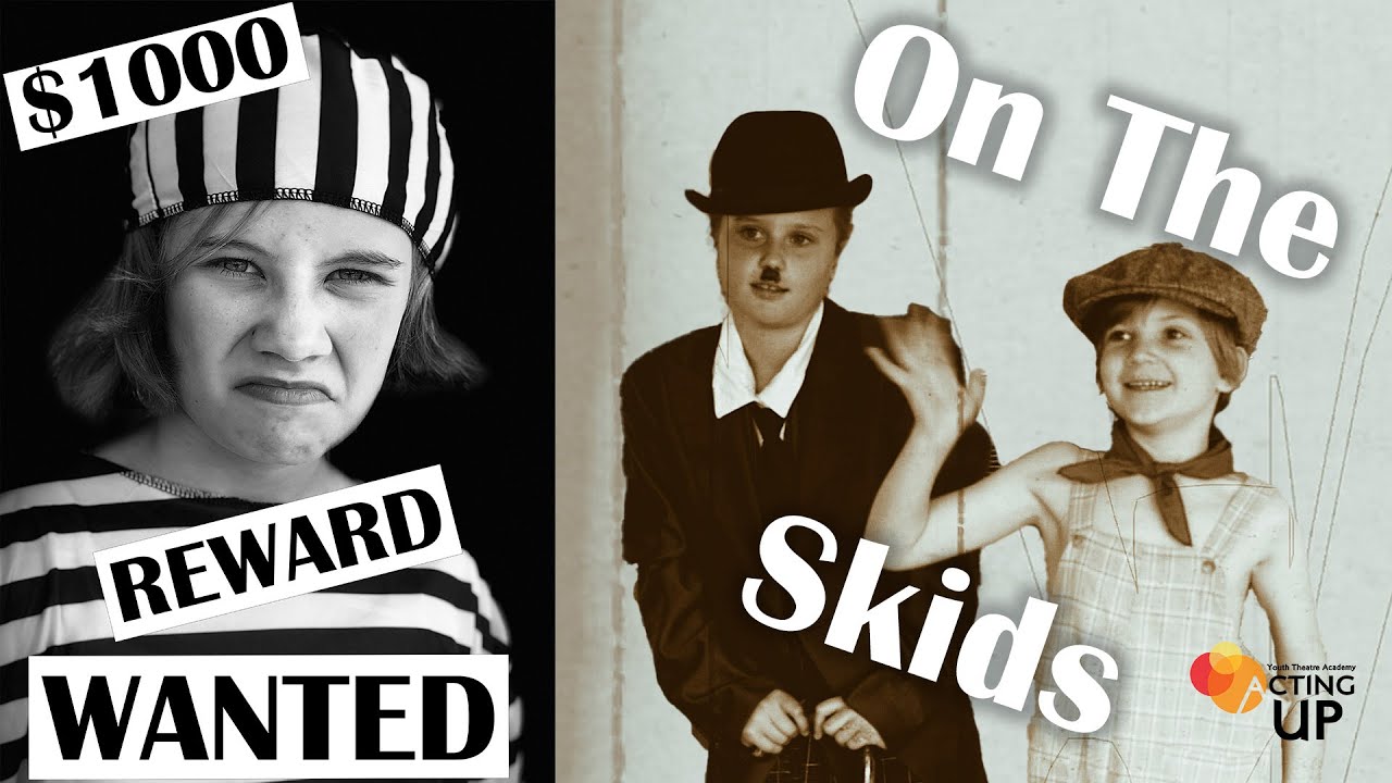 Skid Row Charlie Chaplin Silent Film tribute By Acting Up! Youth Theatre Academy