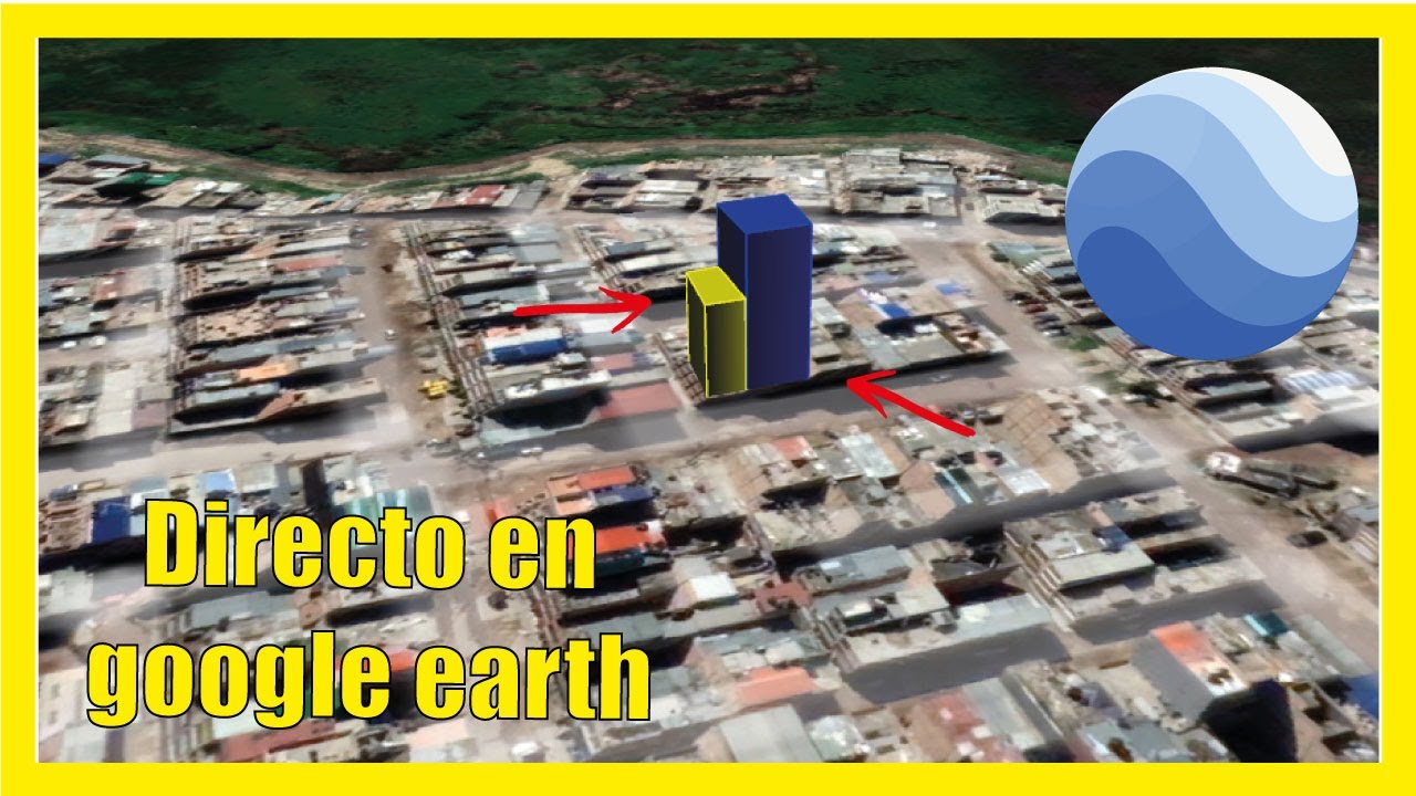 Como hacer VOLÚMENES en GOOGLE EARTH | Levantar edificios o bloques