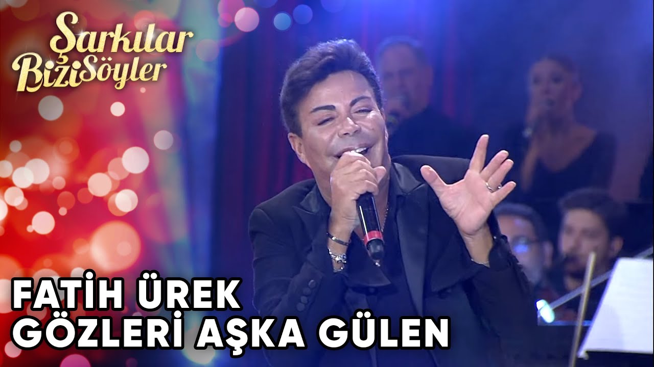 Gözleri Aşka Gülen - Fatih Ürek  | Şarkılar Bizi Söyler | Performans