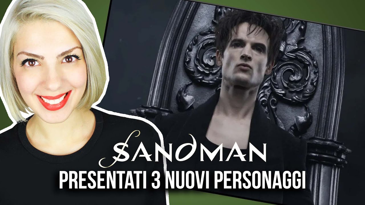 SANDMAN chi sono i 3 nuovi personaggi del teaser
