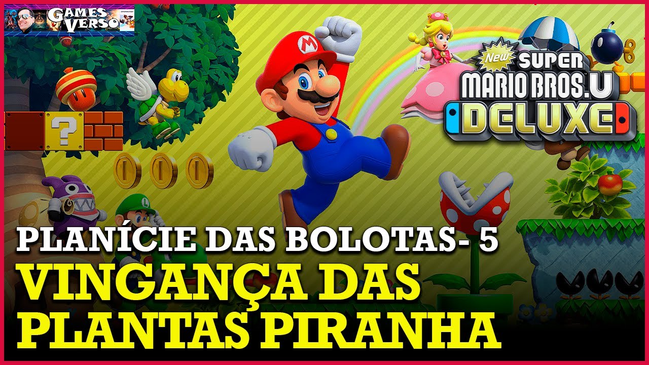 Vingança das Plantas Piranha | NEW SUPER MARIO BROS U DELUXE | Guia Completo