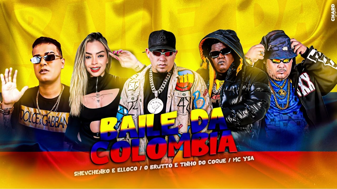 Shevchenko e Elloco, MC Obrutto, Tinho do Coque, MC Ysa - Baile da Colombia (Regravada)