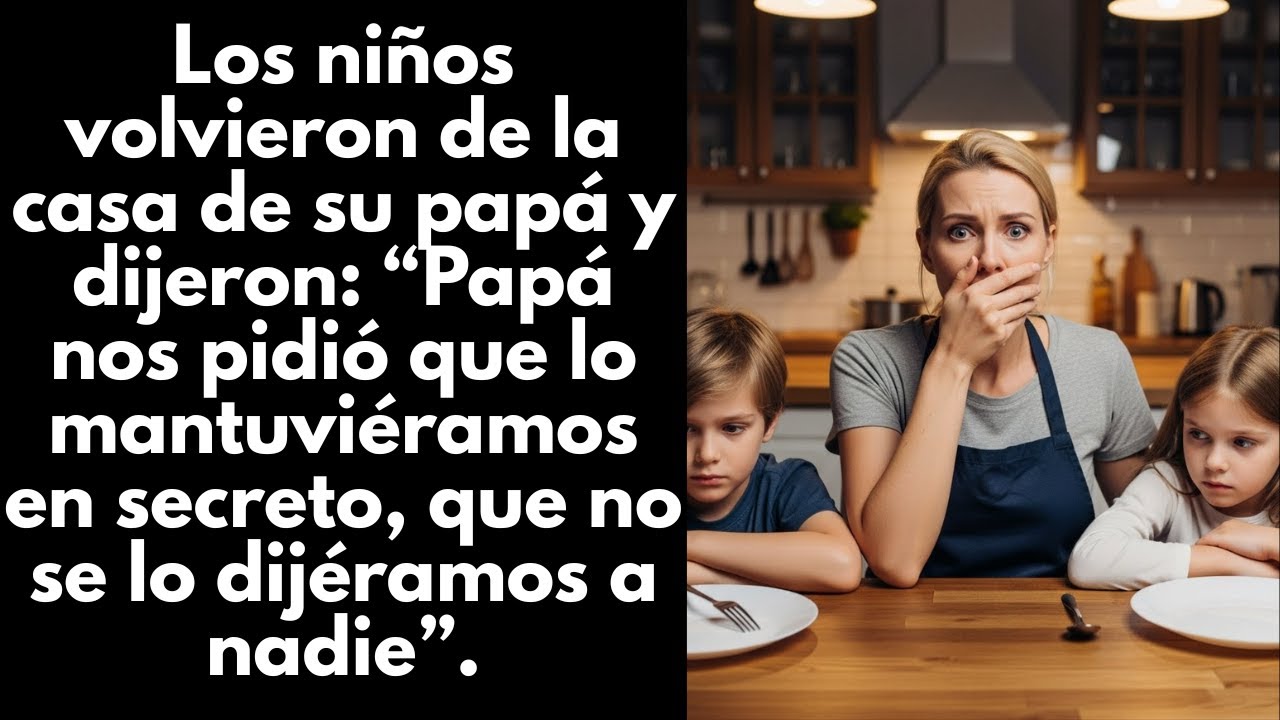 Los niños dijeron: 'Papá nos pidió guardarlo en secreto y no decírselo a nadie.'