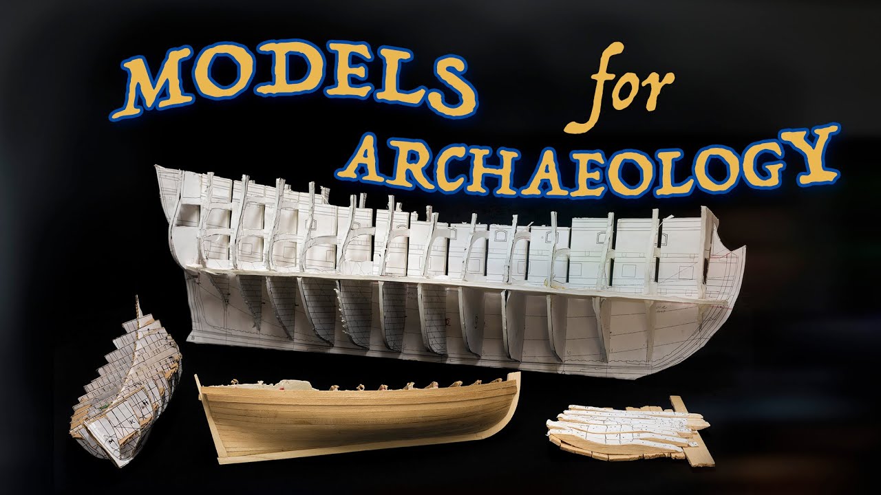 SHIP MODELS for ARCHAEOLOGY