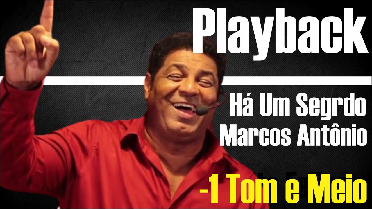 HÁ UM SEGREDO MARCOS ANTÔNIO PLAYBACK / KARAOKÊ -1TOM E MEIO