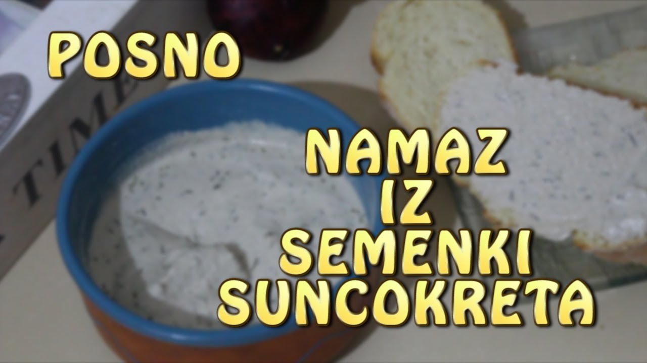 POSNO // BEZ ULJA // NAMAZ iz SEMENKI SUNCOKRETA