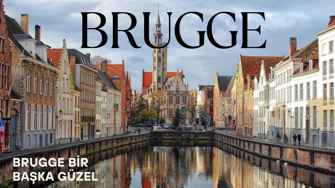 BELÇİKA BRUGGE'ye geldiğinizde mutlaka yapmadan gitme!!! BRUGGE