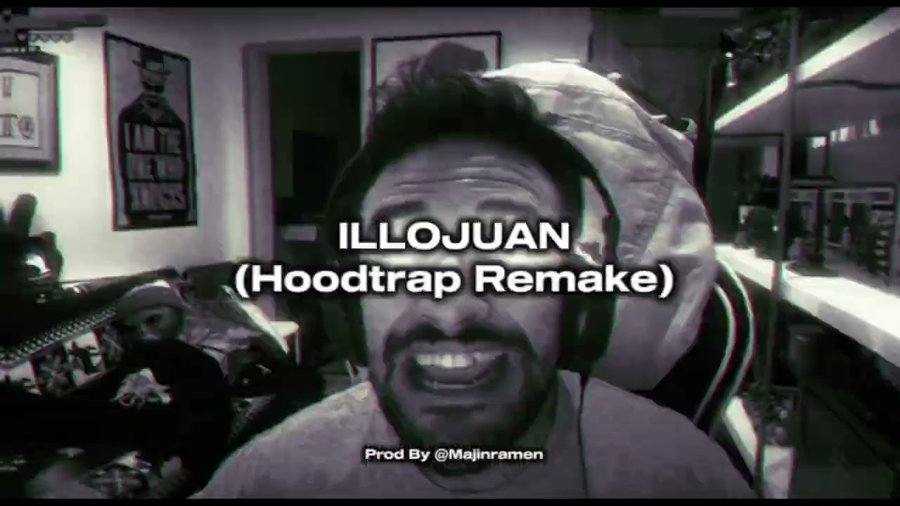 @IlloJuan_ | Hoodtrap Remake bY @Majinramen