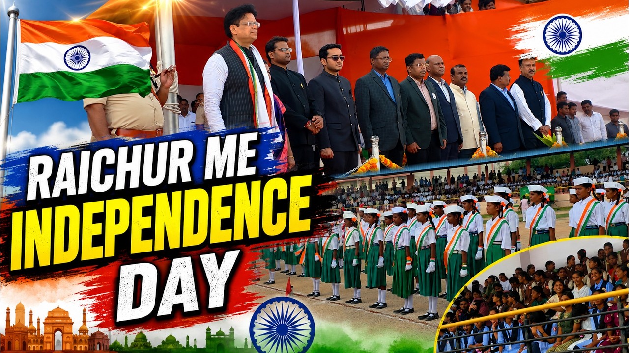 RAICHUR ME AZADI KA JASHN | 15 AUGUST INDEPENDENCE DAY CELEBRATION !