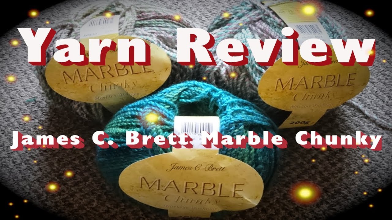 Yarn Review #1 - James C Brett -  Marble Chunky   Episode #7