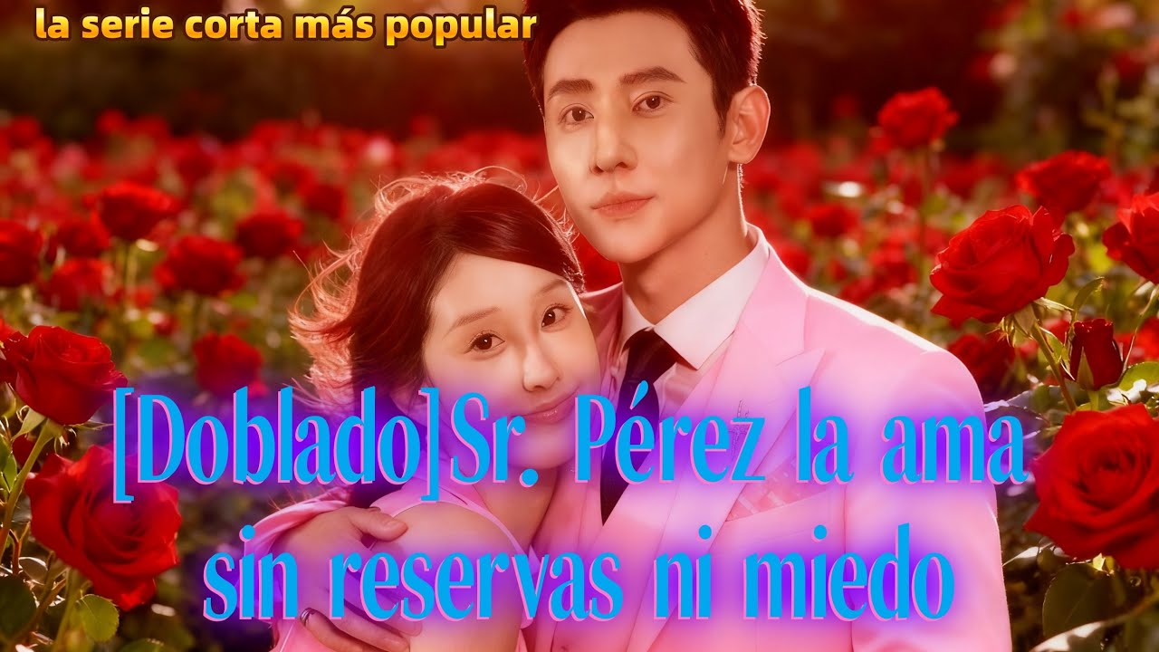 haga clic para ver：[Doblado]Sr. P&eacute;rez la ama sin reservas ni miedo #goodshort