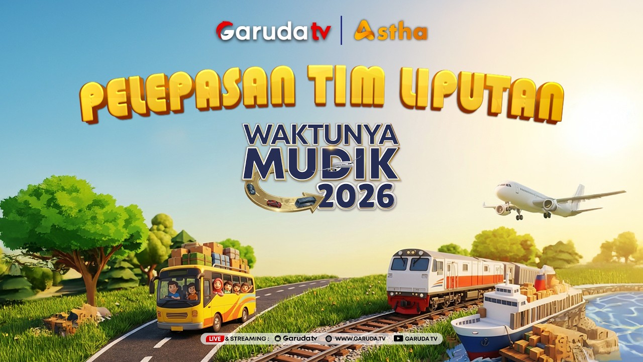 LIVE: Pelepasan Tim Liputan Arus Mudik dan Balik Idulfitri 1446/2026 GarudaTV