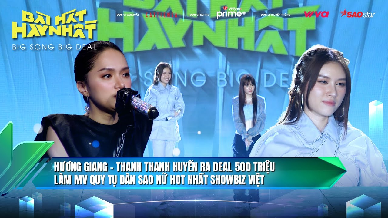 Hương Giang - Thanh Thanh Huyền ra deal 500 triệu làm MV quy tụ dàn sao nữ siêu hot | BHHN 2022