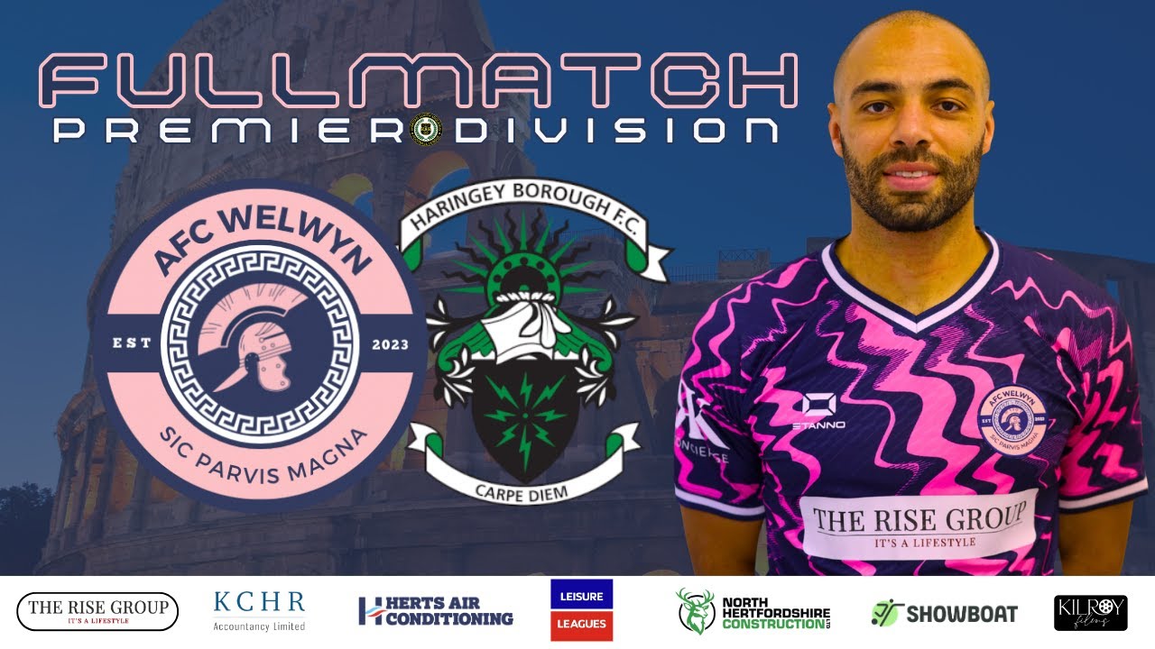 Full Match | AFC Welwyn Vs Haringey Borough FC