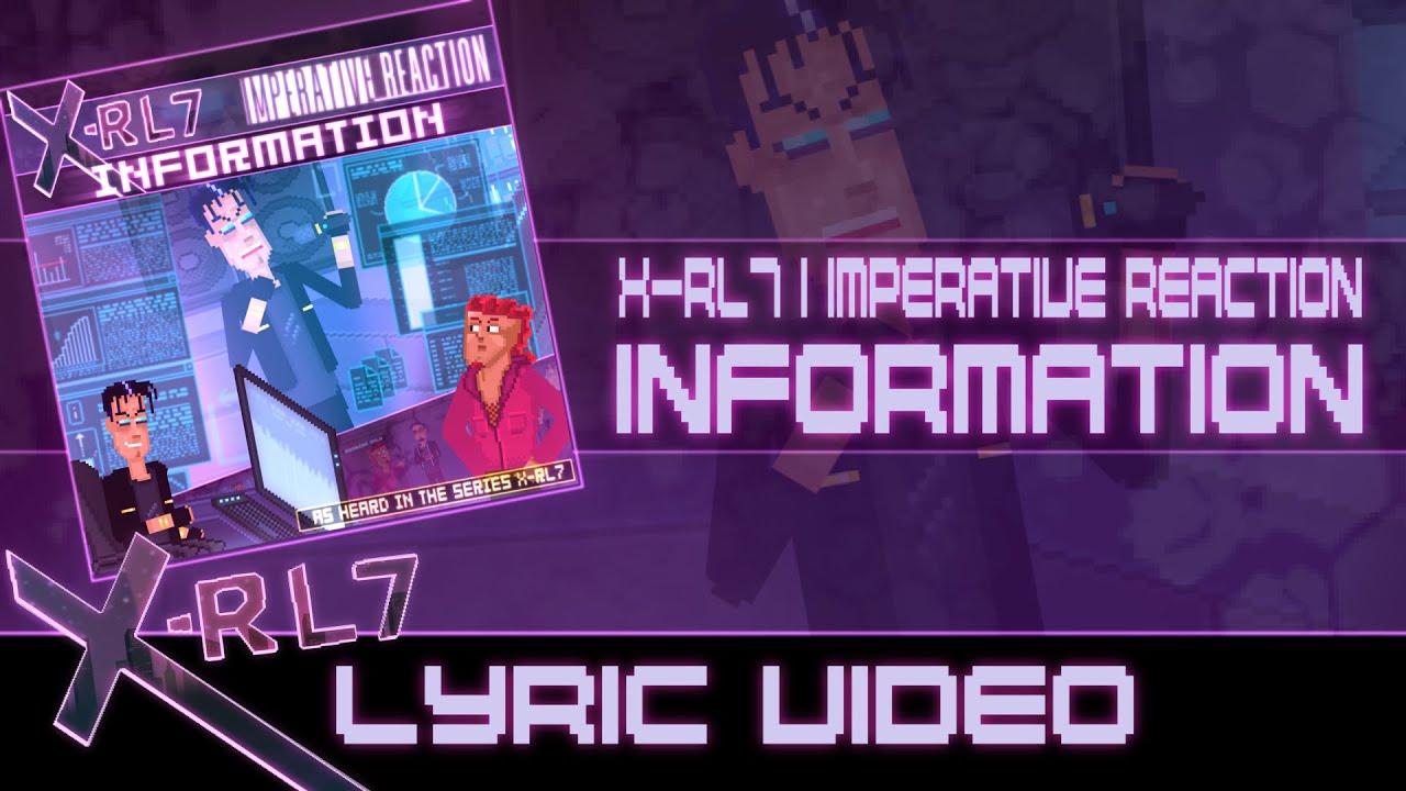 X-RL7 & Imperative Reaction - Information (Lyric Video)