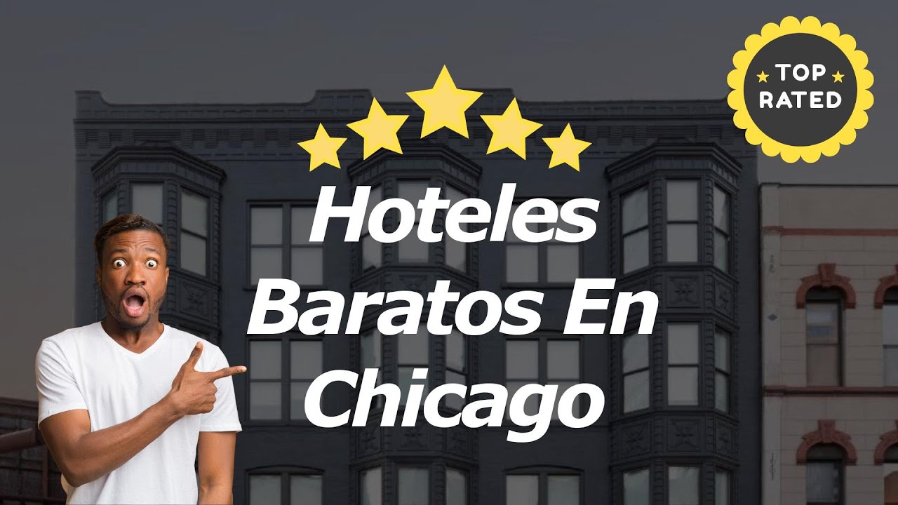 9 Hoteles Baratos En Chicago