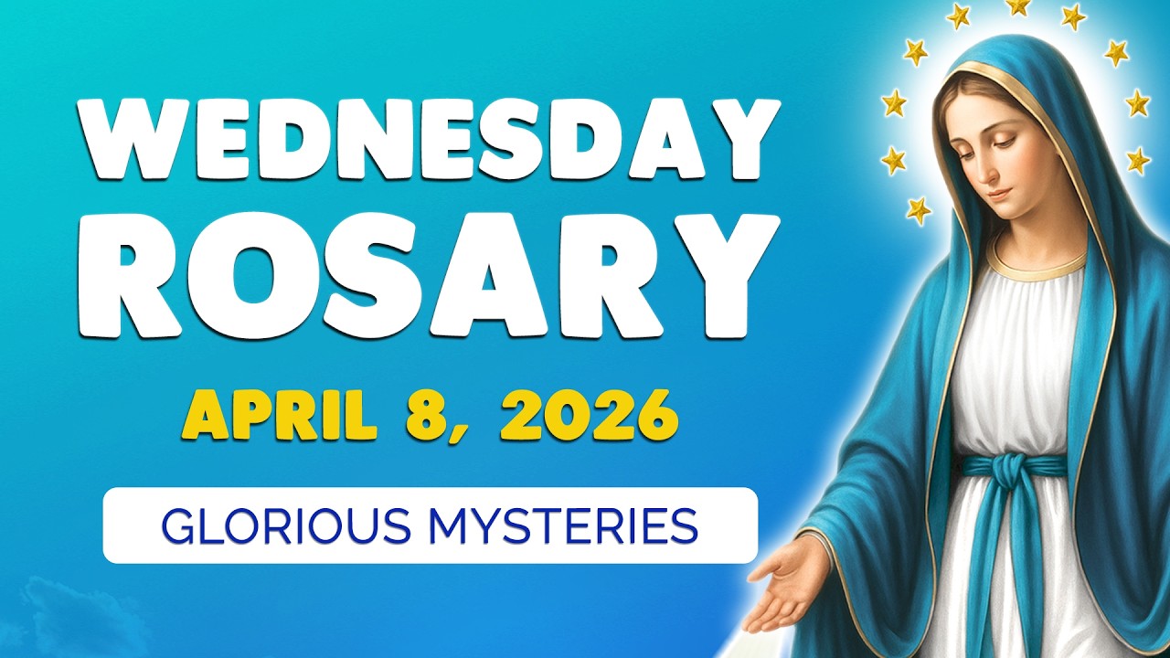 🙏 Wednesday Holy Rosary 🙏 April 8, 2026 | GLORIOUS MYSTERIES of the ROSARY