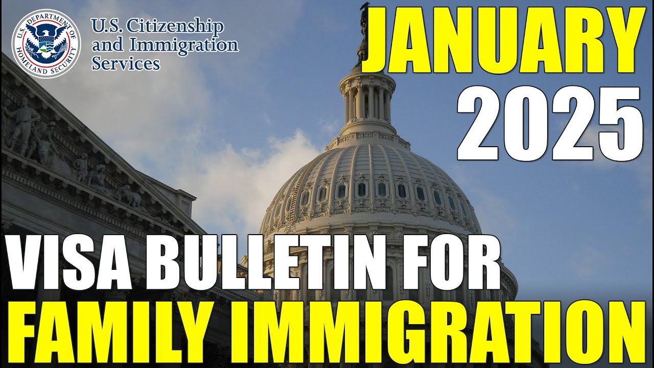 Visa Bulletin January 2025: Family Immigration Petition and Immigrant Visa Backlog News