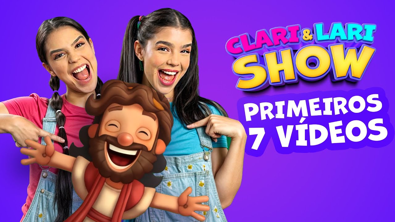 Clari e Lari SHOW - Primeiros 7 vídeos - Música Gospel Infantil