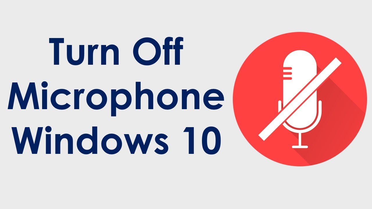 How to turn off microphone on laptop windows 10