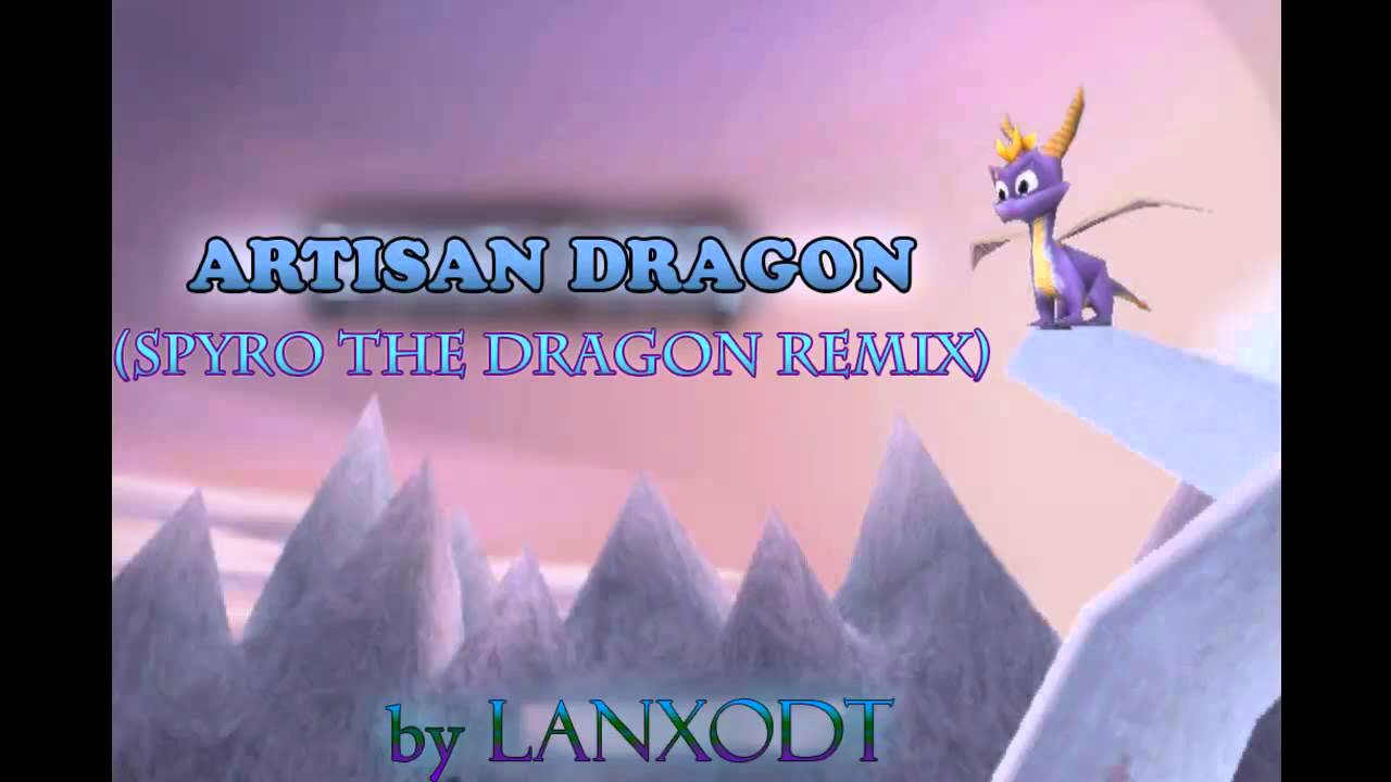 Artisan Dragon (Spyro the Dragon Remix) by Lanxodt