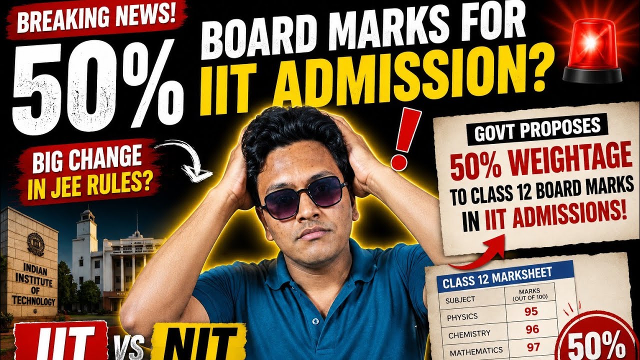 🚨 IIT Admissions Could Change Forever! 50% Board Marks in Merit?