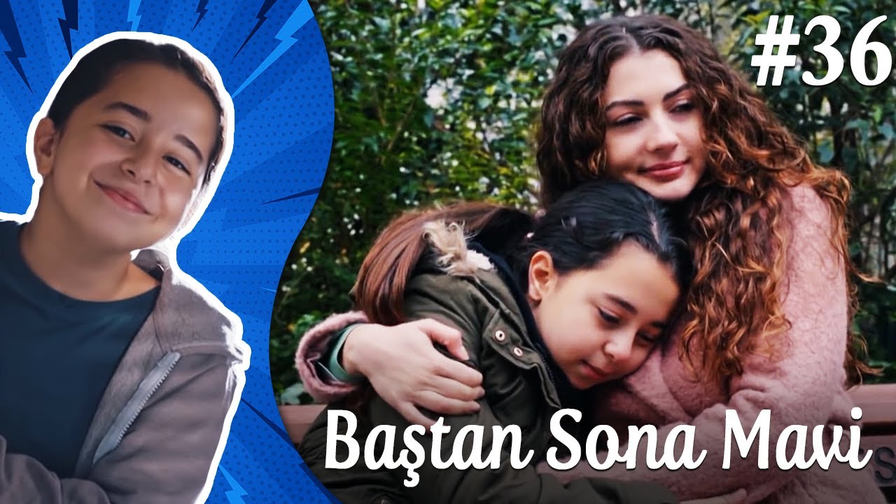 Çocukluk - Baştan Sona Mavi (Part 36) 💪