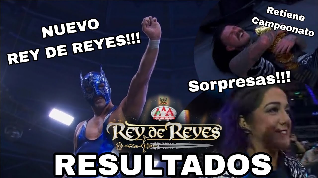 REY DE REYES AAA 2026 RESULTADOS PARTE 1/3 GRANDE NUEVO REY, SORPRESAS Y MÁS!!! #luchalibreaaa #wwe 