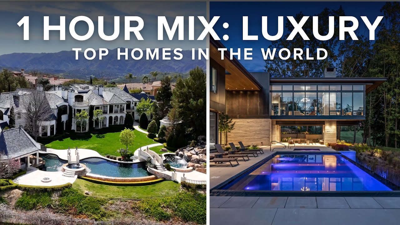 1 HOUR MIX: TOP LUXURY HOMES IN THE WORLD