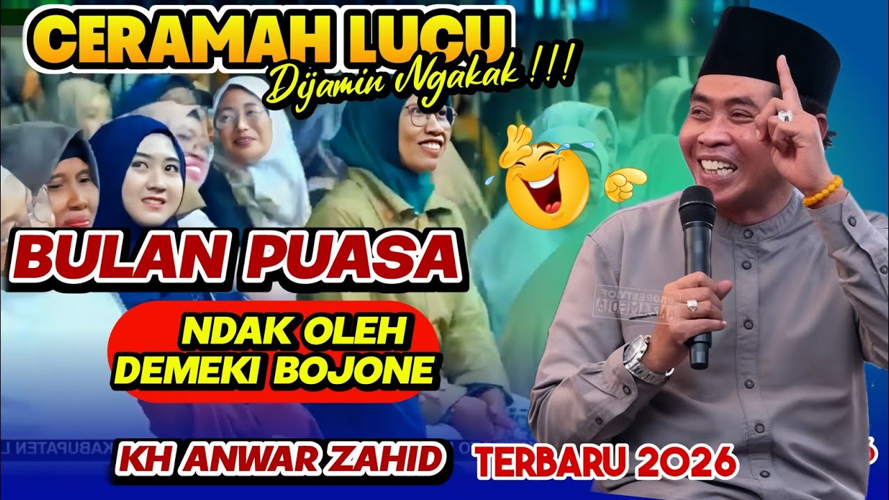PENGAJIAN KH ANWAR ZAHID TERBARU 2026 - BULAN PUASA NDAK OLEH DEMEKI BOJONE