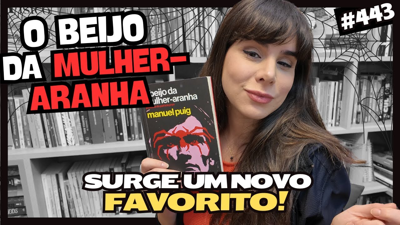 O BEIJO DA MULHER-ARANHA, de Miguel Puig (#443)