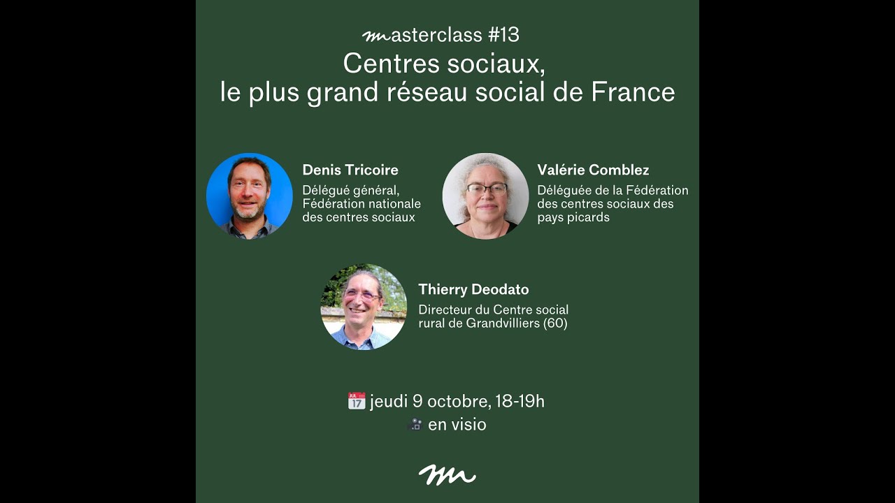 Masterclass #13 : centres sociaux, le plus grand réseau social de France