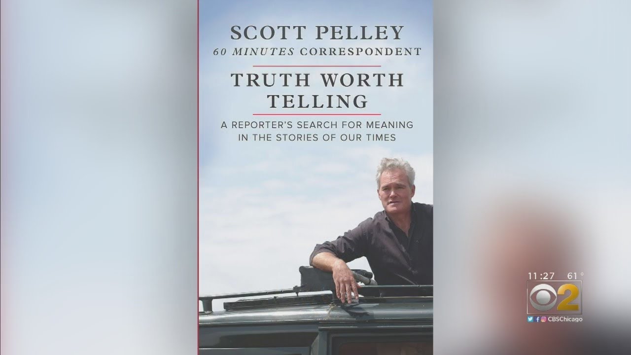 Scott Pelley On 'Truth Worth Telling'