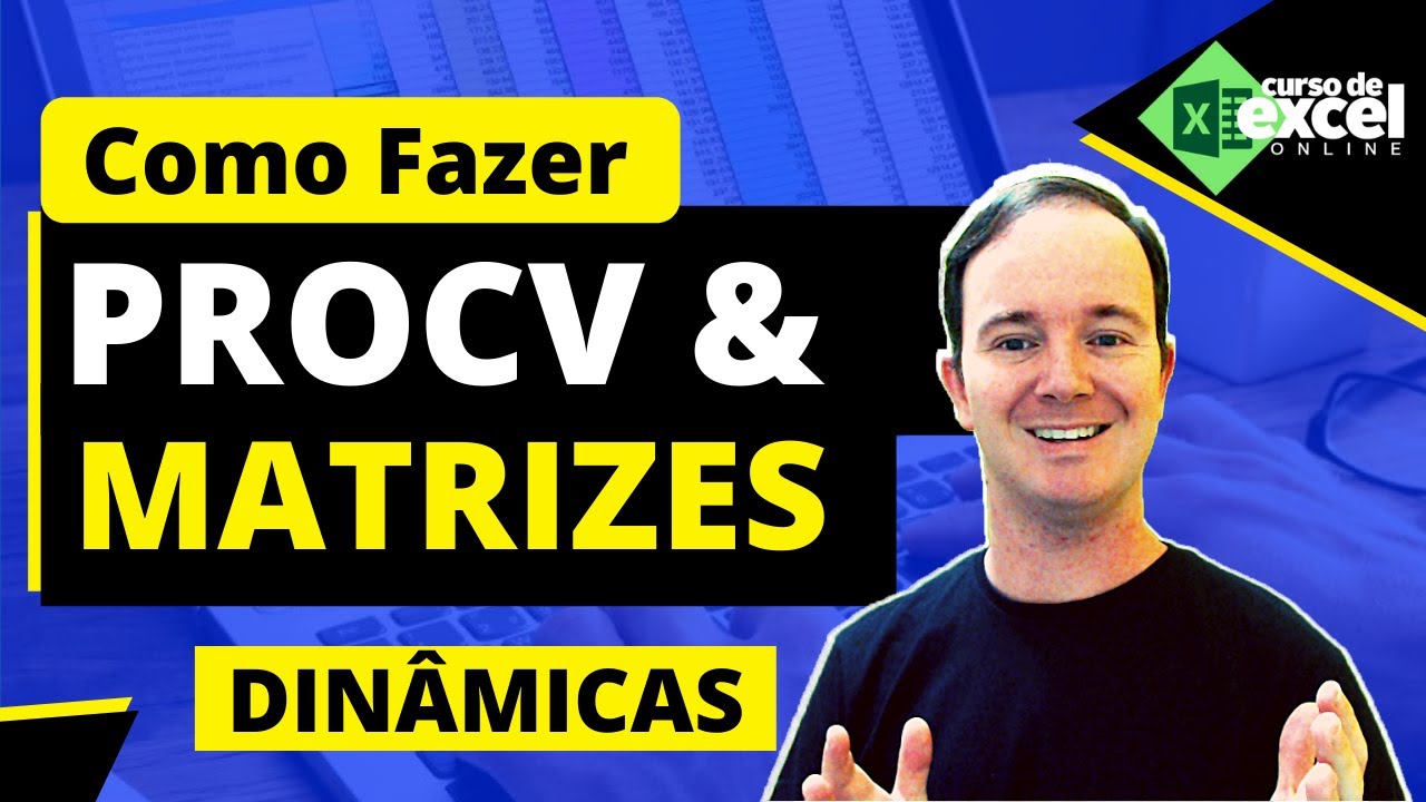 PROCV com MATRIZES DIN&Acirc;MICAS no EXCEL