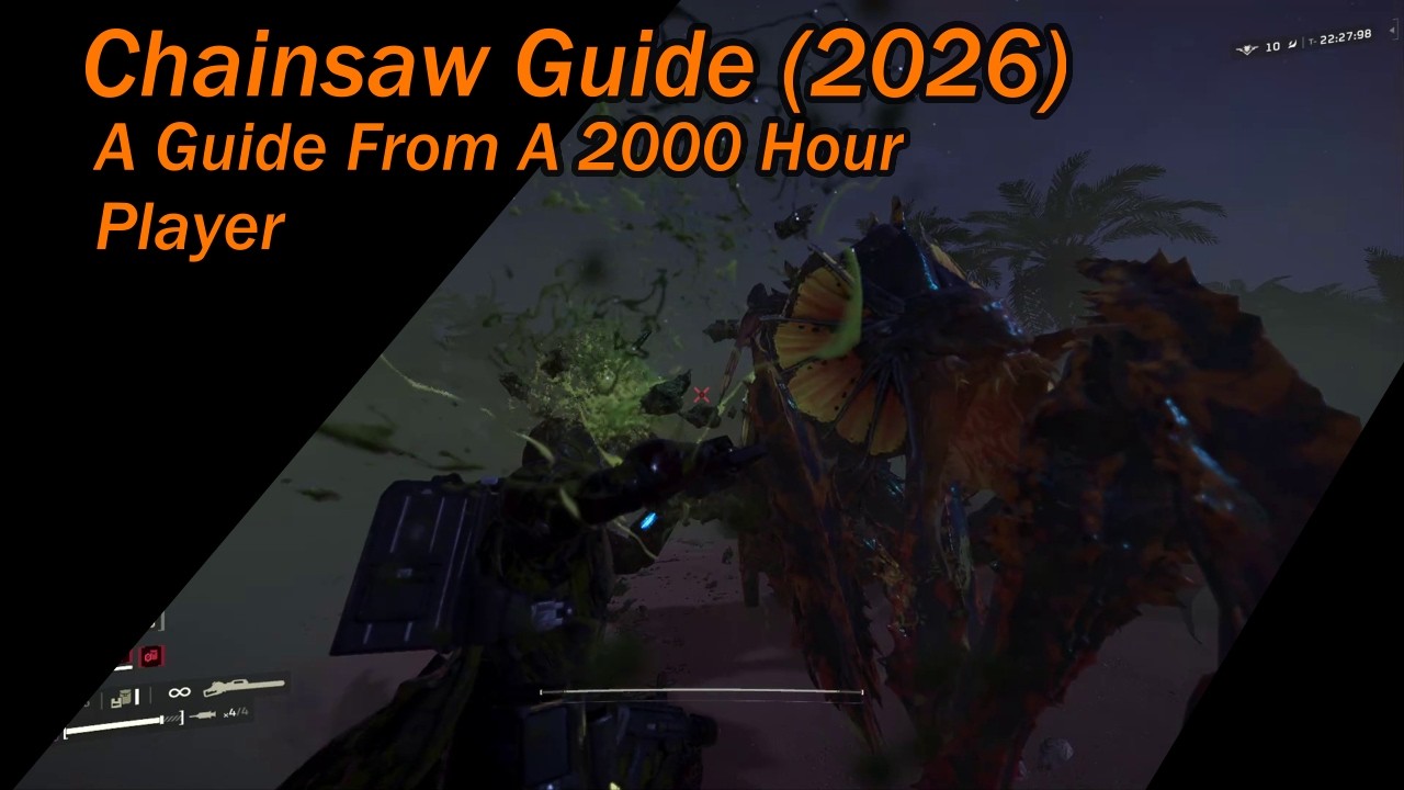 Updated Chainsaw Guide from a 2100 Hour Player [2026]