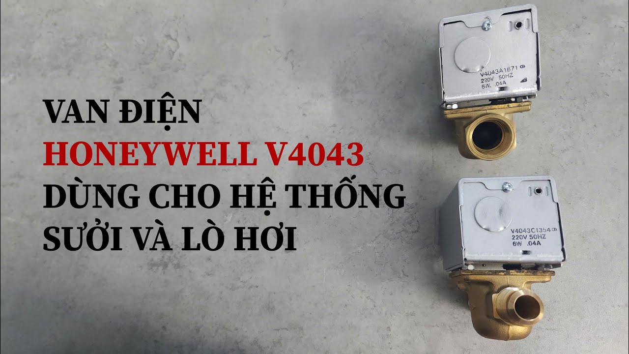 Van điện Honeywell V4043A1671 và V4043C1354, có lò xo hồi về, chuyên dùng hệ thống sưởi và lò hơi