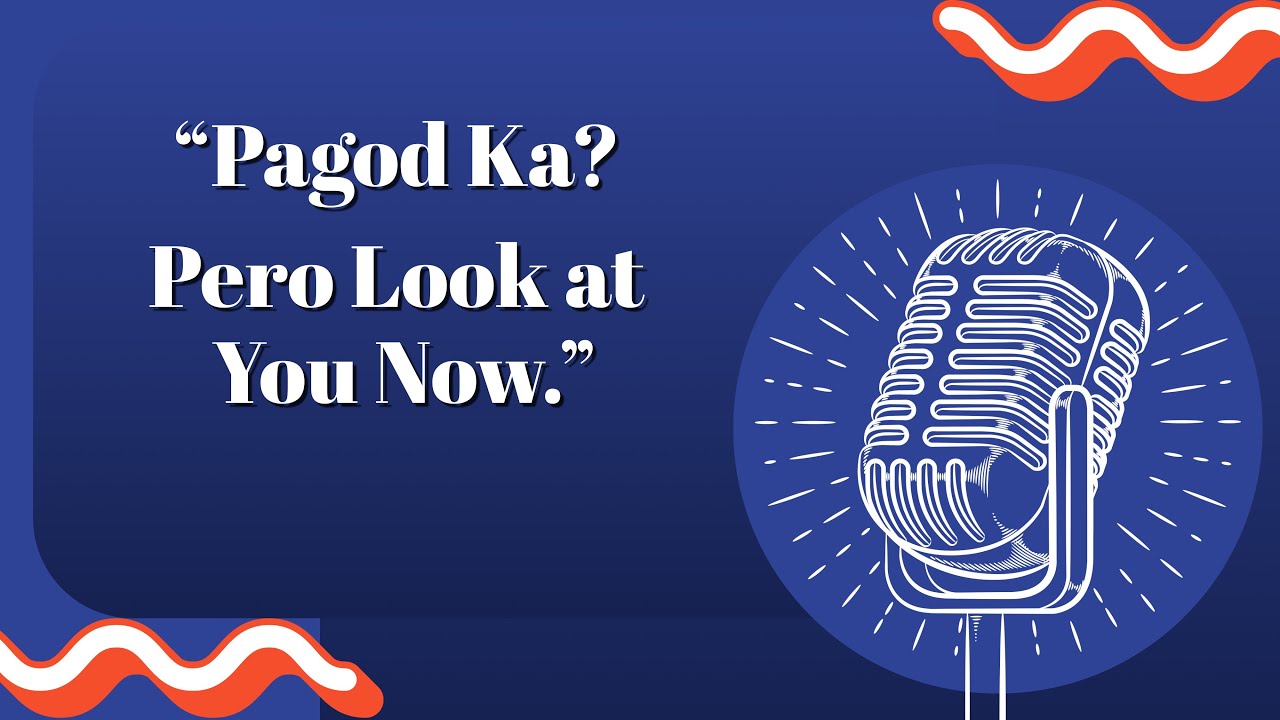 Pagod ka? Look at you now? | Comfort Talk