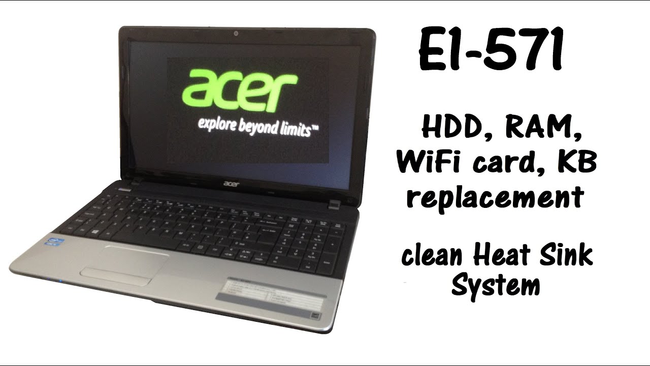 Acer Aspire E1-571 - HDD, RAM Memory, Keyboard replacement, Heat Sink System Cleaning