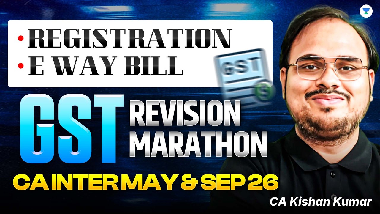 GST Revision Marathon - May/Sep 26 | CA Inter Taxation | CA Kishan Kumar