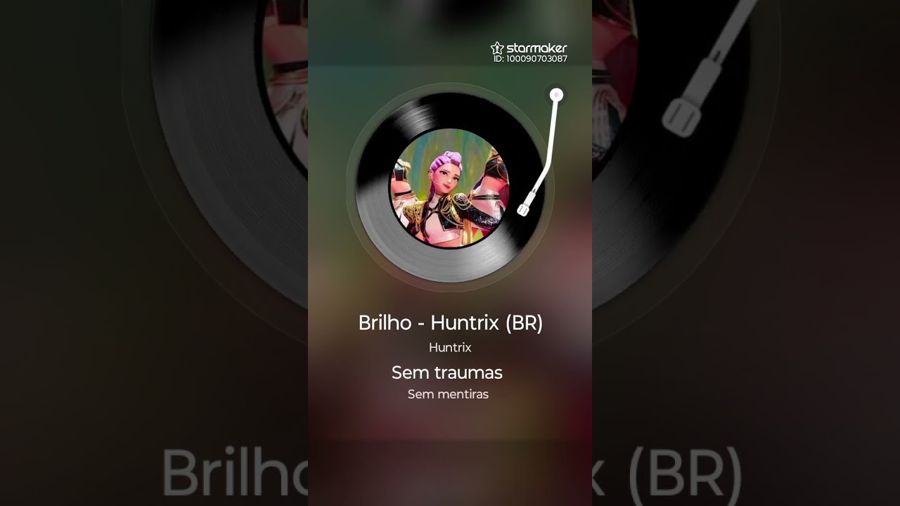 Brilho - Brilho - Huntrix (BR) é tão viciante! Publique seu próprio cover no StarMaker agora!