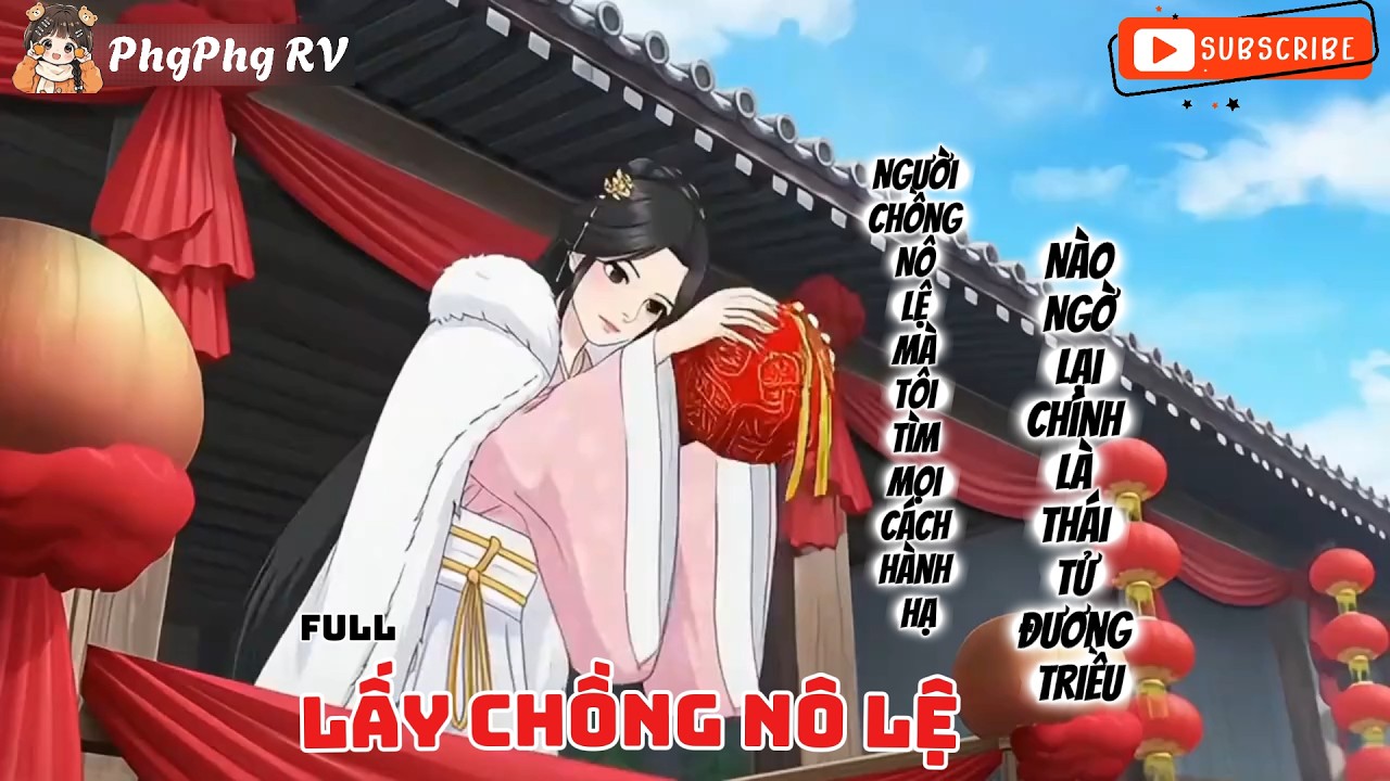 [Full] Người Chồng Nô Lệ Mà Tôi Tìm Mọi Cách Hành Hạ, Nào Ngờ Lại Chính Là Thái Tử | PhgPhg RV