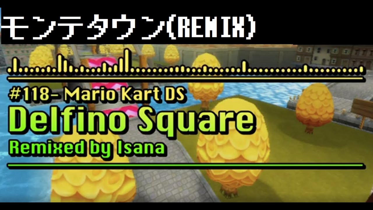 Delfino Square - Mario Kart DS | IsanaRemix 