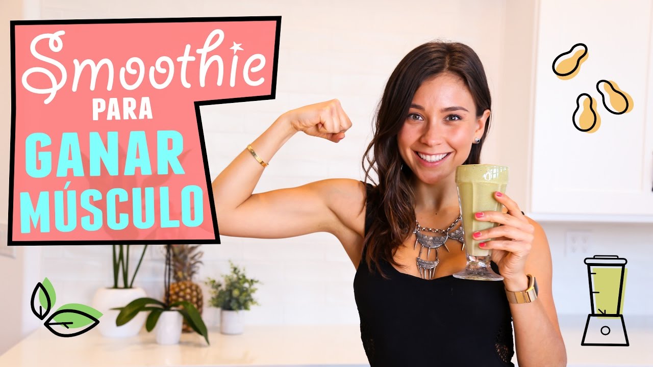 LICUADO PARA AUMENTAR MASA MUSCULAR Y SUBIR DE PESO
